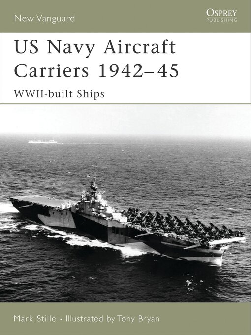 Title details for US Navy Aircraft Carriers 1942–45 by Mark Stille - Available